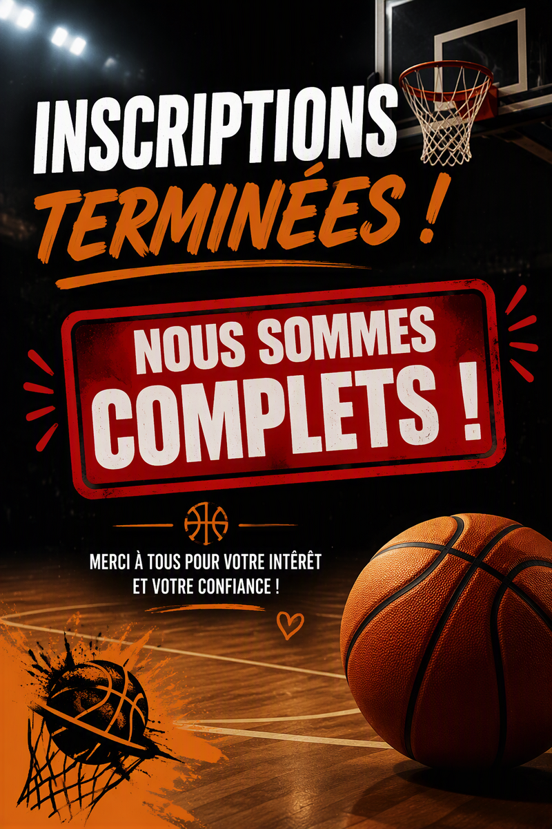 Fin des inscriptions , nous sommes complets